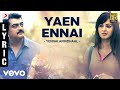 YENNAI ARINDHAAL - Yaen Ennai Lyric | Ajith Kumar.