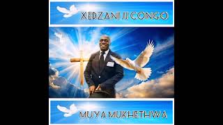 Download lagu Xedzani jj congo _Muya Mukhethwa mp3 Download lagu Xedzani jj congo _Muya Mukhethwa mp3
