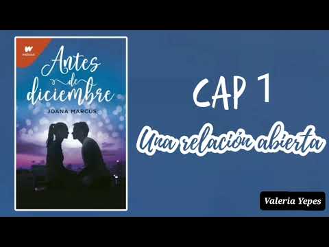 Antes de diciembre Cap 1 - Una relación abierta - Parte 1 Audiolibro