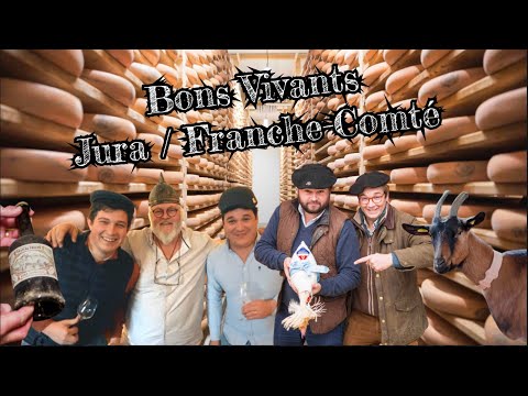 The bons vivants of Jura & Franche Comté - Gueuleton