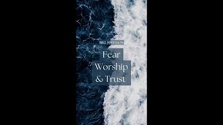 What You Fear Influences What You Worship - Bill Johnson // YouTube Shorts
