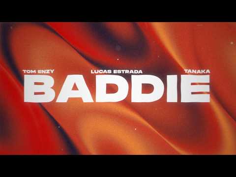 Lucas Estrada, Tom Enzy, Tanaka - Baddie (Lyric Video) | Afro House