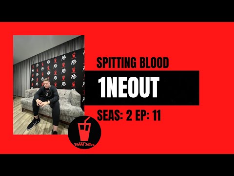 1neout Spitting Blood - Seas: 1 Ep: 11