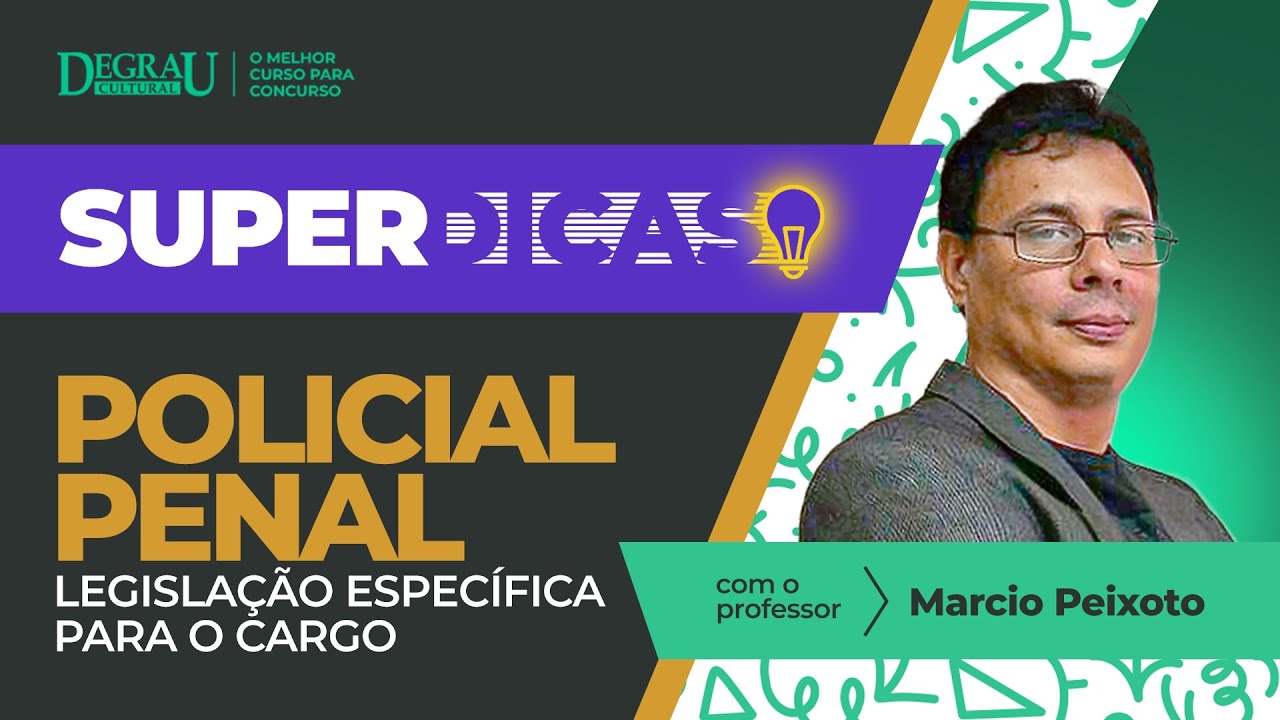 Super Dicas - Legislação Específica para o cargo - Professor Márcio Peixoto
