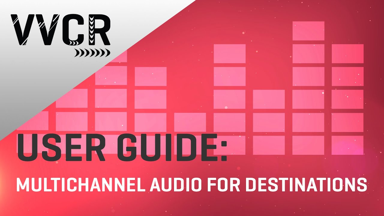 Use VVCR to Stream Multi-Channel Audio Tracks to the Cloud