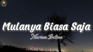 Download lagu Mulanya Biasa Saja - Meriam Bellina (Lagu Nostalgia   Lirik) mp3