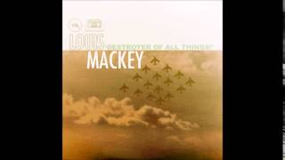 Louis Mackey - Sleepy Heads