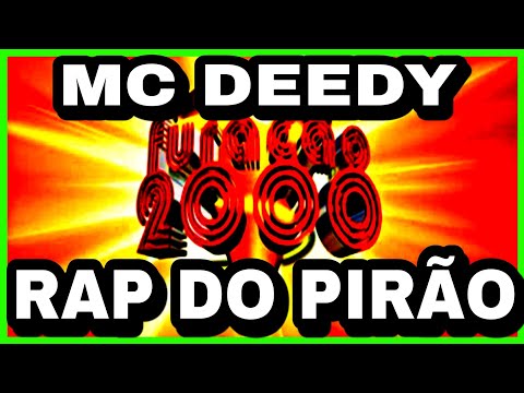 MC DEEDY - RAP DO PIRÃO / PLAYLISTA CD FURACÃO 2000 30 ANOS VOL01 / FUNKANTIGO / RAP E MONTAGEM