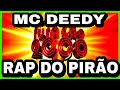 MC DEEDY RAP DO PIRÃO PLAYLISTA CD FURACÃO 2000 30 ANOS VOL01 FUNKANTIGO RAP E MONTAGEM