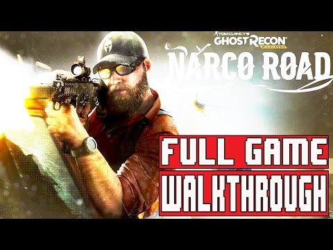 GHOST RECON WILDLANDS NARCO ROAD Gameplay Walkthrough Part 1 Full Game - No Commentary