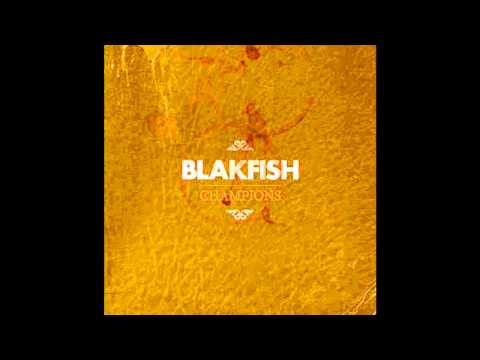 Blakfish - I'm Laughing Now.. But It's No Joke