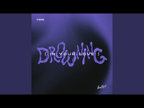 Drowning (In Your Love)