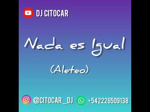 Nada Es Igual - karen Mendez X  DJ CITOCAR