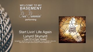 Start Livin Life Again Welcome to my basement