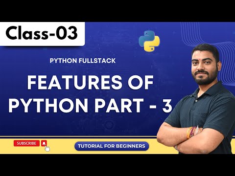 Python Full Stack Class 03 Features Of Python Part 03 Python Tutorial For Beginners