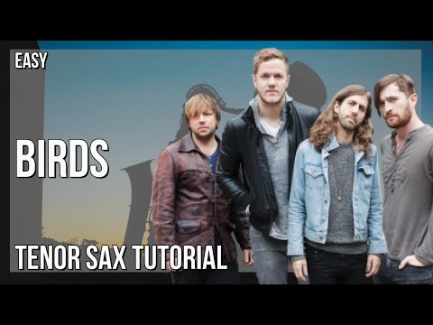 How to play Birds by Imagine Dragons on Tenor Sax (Tutorial)