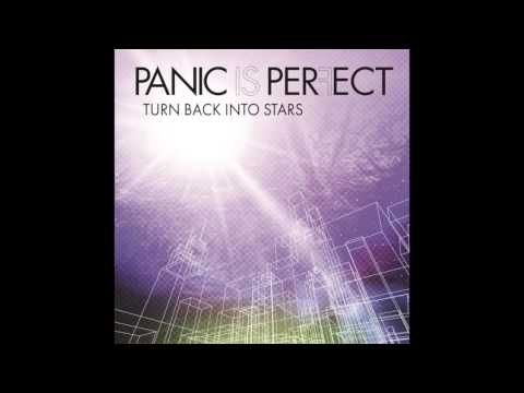 Panic Is Perfect - Turn Back Into Stars (Official Audio)