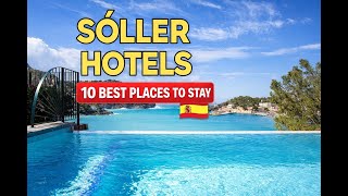 Sóller Hotels: 10 BEST Places to Stay in Sóller, Mallorca 🇪🇸