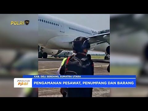 RESPONS CEPAT POLDA SUMUT DAN TIM GABUNGAN TANGANI DUGAAN ANCAMAN BOM DI PESAWAT SAUDI AIRLINES