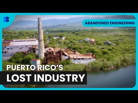 Caribbean Industrial Ruins - Abandoned Engineering - S06 EP02 - Engineering Documentary