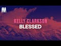 Kelly Clarkson Blessed Lyrics
