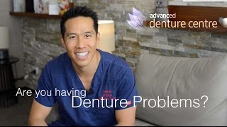 Are you having denture problems?