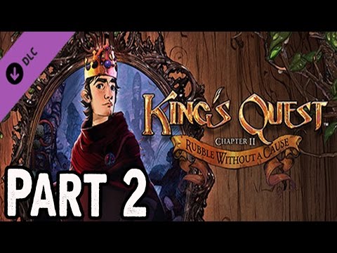 King's Quest Chapter 2 - Rubble Without A Cause Walkthrough Part 2
