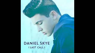 Daniel Skye: Last Call (Audio)