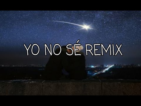 Yo no sé remix - Mati Gomez ,Nicky Jam Ft Reik (Letra)