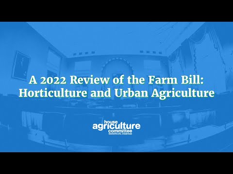 A 2022 Review of the Farm Bill: Horticulture and Urban Agriculture