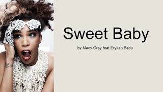 Sweet Baby by Macy Gray feat Erykah Badu (Lyrics)