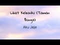 Aku Jeje - Lihat Kebunku (Taman Bunga) #lyricvideo