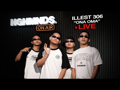 Illest 306 | Ona Oma (HGHMNDS On Air)