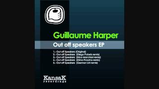 Guillaume Harper - Out Off Speakers (Nico Marcchiori Remix)