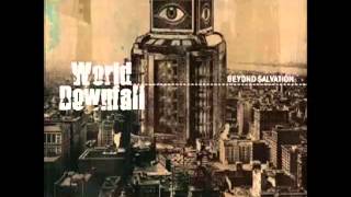 World Downfall - What Will Be Due