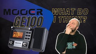 Video thumbnail for Mooer GE100- What Do I Think? by J A Z Z B O I F U C K I C O N TM