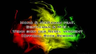 Mono & Nikitaman feat. Gentleman Wenn sich der Nebel verzieht (Rock Rework)