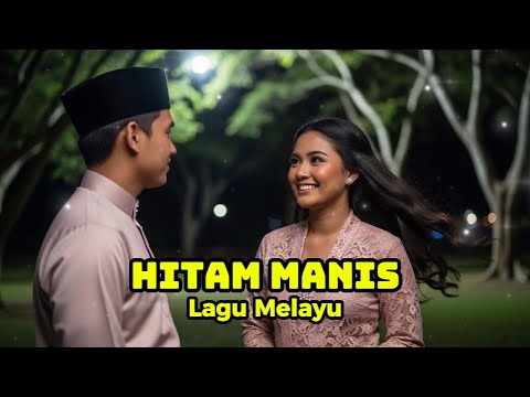 HITAM MANIS | LAGU MELAYU (COVER)