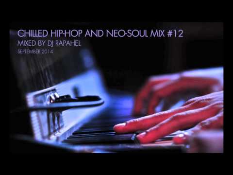 CHILLED HIP HOP AND NEO SOUL MIX #12