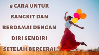 Download lagu 9 CARA UNTUK BANGKIT DAN BERDAMAI DENGAN DIRI SENDIRI SETELAH BERCERAI||LANGKAH BIJAK mp3