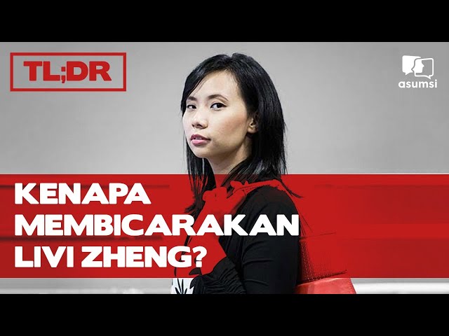 TL;DR: Kenapa Membicarakan Livi Zheng?