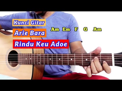 Lagu ARIE BARA - RINDU KEU ADOE | Kunci Gitar