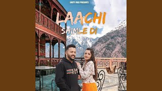 Laachi Shimle Di (feat Shaivi Singh)