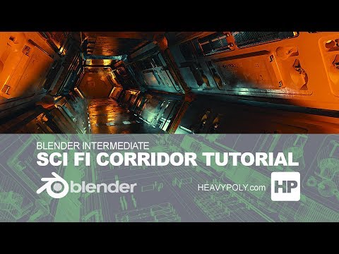Blender Intermediate:  Sci Fi Corridor Tutorial