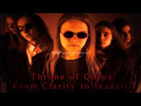 Throne of Chaos - From Clarity To Insanity