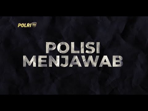 POLISI MENJAWAB EPS 3 : BAHAYA HOAX MANIPULASI PERSEPSI (1/3)