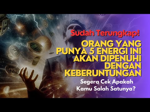 💥5 JENIS ENERGI YANG MENARIK KEBERUNTUNGAN