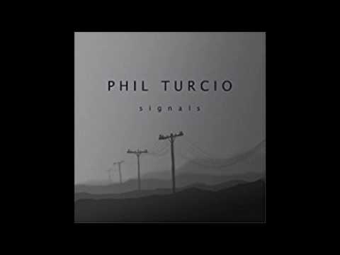 Phil Turcio - Signals