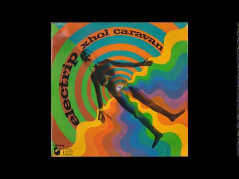 Xhol Caravan - Electrip (1969)[Full Album]