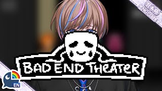【Bad End Theater】I'm not sure how I got here, but I'm ready.【NIJISANJI EN | Seible】
